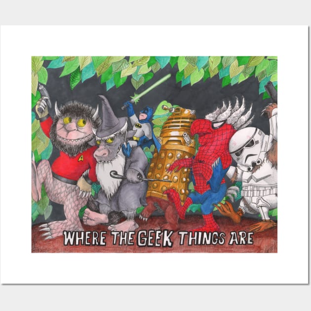 WHERE THE GEEK THINGS ARE Wall Art by BearButtComics